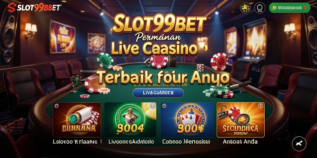 Tampilan permainan Live Casino yang mendebarkan di SLOT99BET.